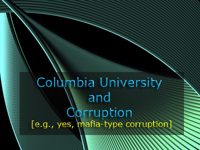 Columbia University corruption.